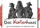 Theater Fidelio, Plakat für das Stück Das Kartenhaus